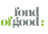 Fond of good